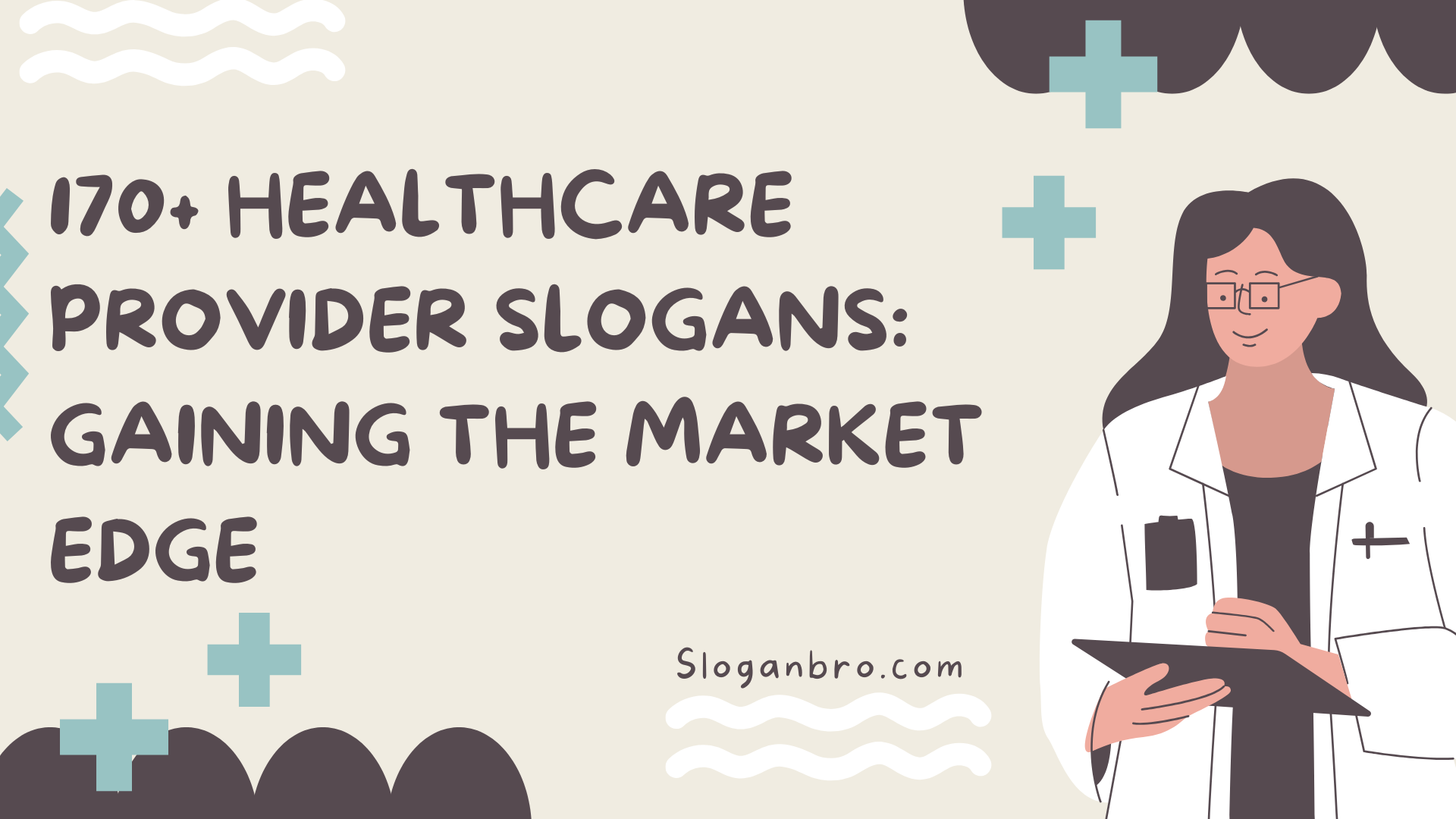 170+ Healthcare Provider Slogans: Gaining the Market Edge