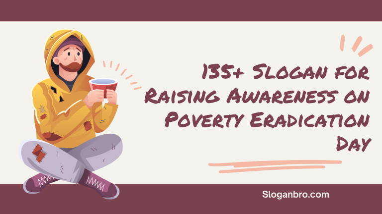 135+ Slogan for Raising Awareness on Poverty Eradication Day