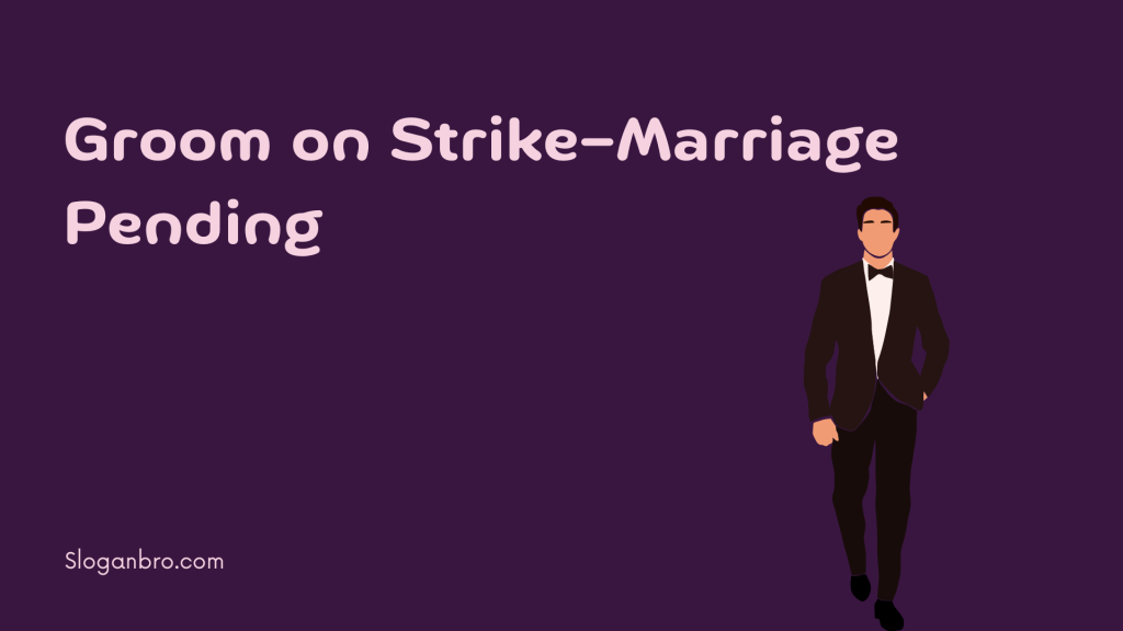 Groom on Strike—Marriage Pending