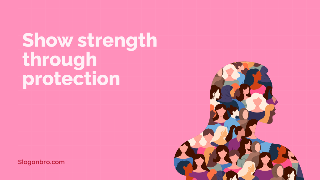 Show strength through protection.