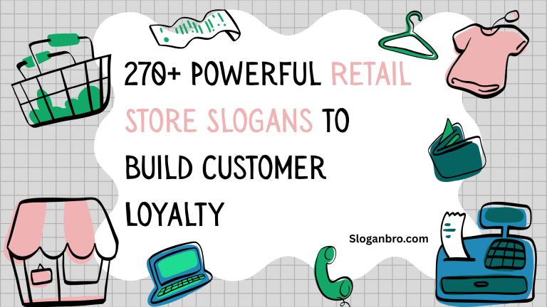 270+ Powerful Retail Store Slogans to Build Customer Loyalty