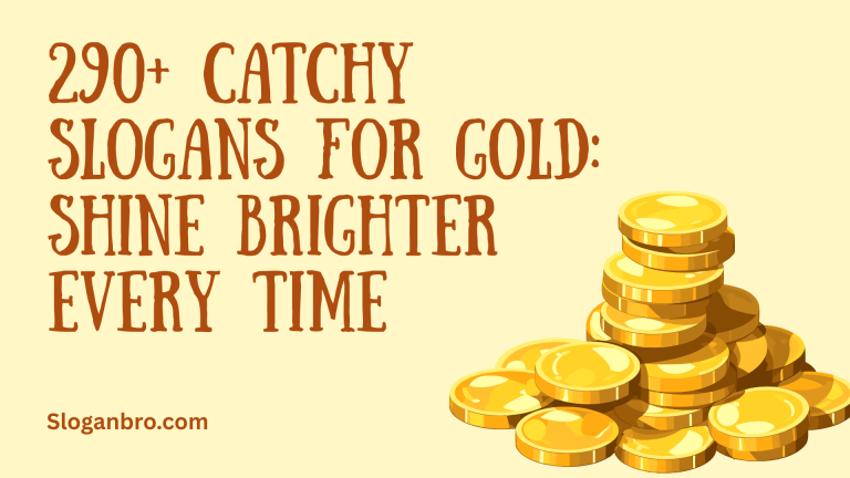 290+ Catchy Slogans for Gold: Shine Brighter Every Time