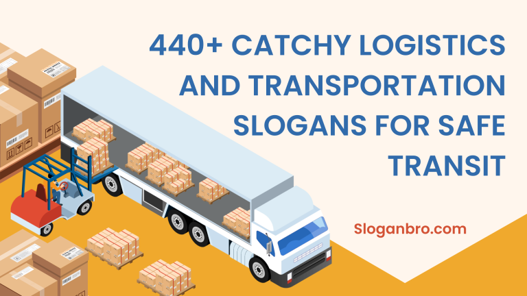 440+ Catchy Logistics and Transportation Slogans for Safe Transit