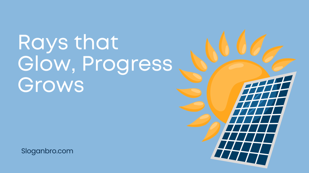 Rays that Glow, Progress Grows