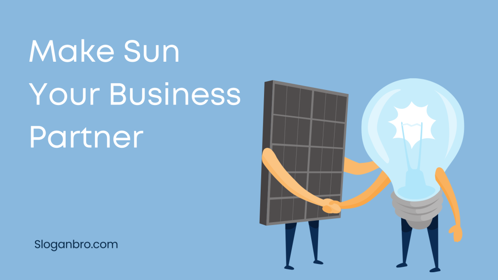 Make Sun Your Business Partner