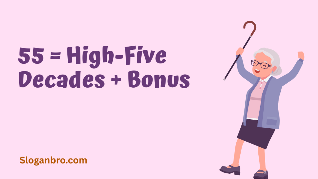 55 = High-Five Decades + Bonus