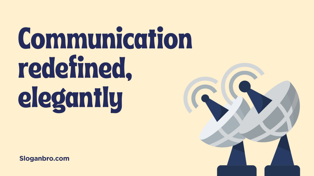 Communication redefined, elegantly.