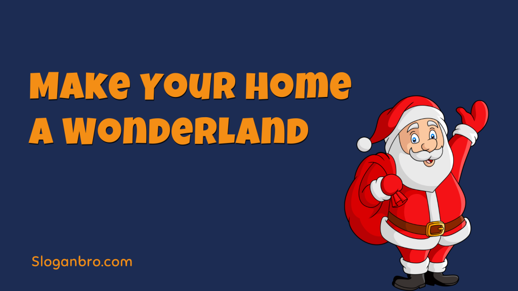 Make Your Home a Wonderland.
