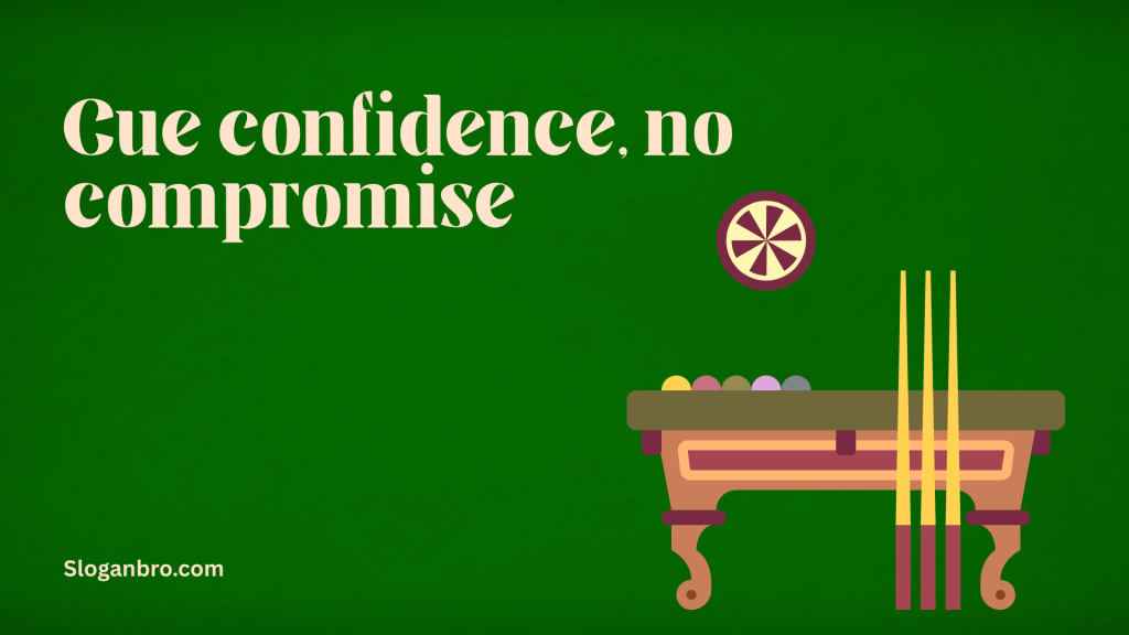 Cue confidence, no compromise.